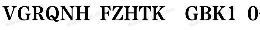 VGRQNH FZHTK  GBK1 0字体转换